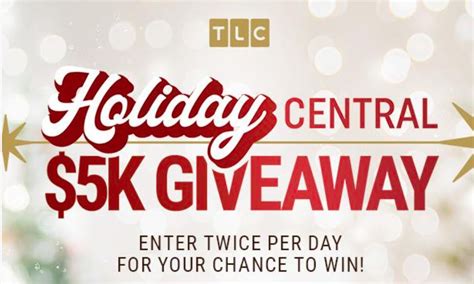 tlc sweepstakes 2023|Holiday Central $5K Giveaway .